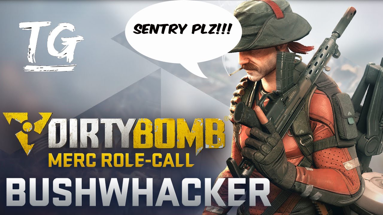 Trious I Dirty Bomb I Bushwhacker OP!?!
