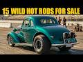 15 Insane Hot Rods for Sale | Wild Custom Cars You Won’t Believe Exist!