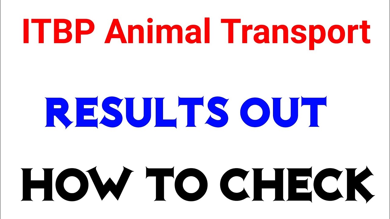 ITBP Animal Transport Results out