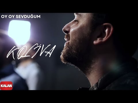 Koliva - Oy Oy Sevduğum [ Official Music Video © 2016 Kalan Müzik ]