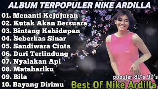 Album Nike Ardilla terbaik dan Terpopuler | Lagu Hits Era 80an , 90an | Lady Rocker Indonesia