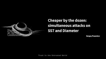 HITCON CMT 2019 - Cheaper by the dozen: simultaneous attacks on SS7 and Diameter