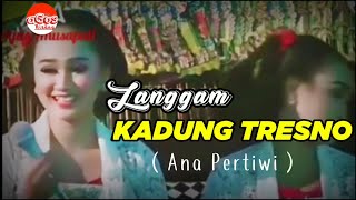 Langgam Kadung Tresno - Ana Pertiwi