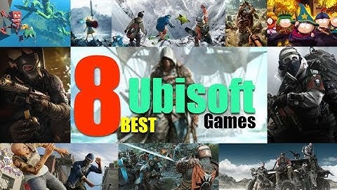 8 Best Ubisoft Games of All Time
