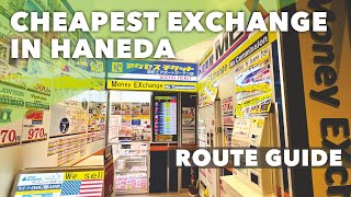 Best Rates Money Exchange in Haneda Airport 🇯🇵 Route Guide &amp; Explain