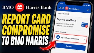 How to enable reporting a card compromise to BMO Harris - Step By Step