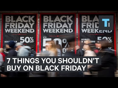 7 things you shouldn’t buy on Black Friday