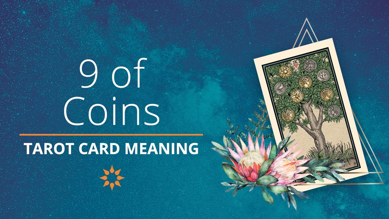 Nine of Coins Tarot Card Meaning | California Psychics