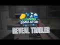 Cleaning Simulator – Official Reveal Trailer