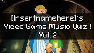 [insertnamehere]s Video Game Music Quiz! Vol. 2