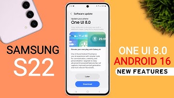 Samsung S22 One Ui 8.0 Official Update | 25+ Hidden Features | Android 16 Update