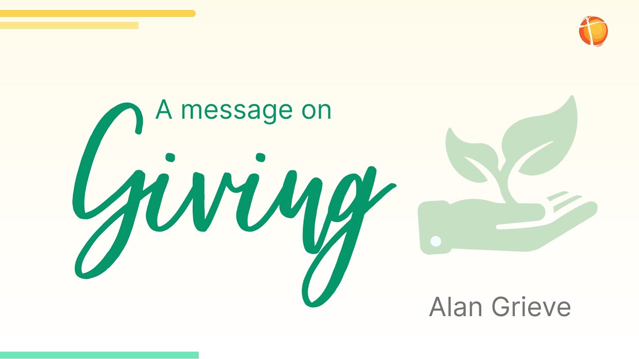 A message on giving - Alan Grieve - YouTube