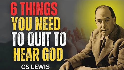 6 Habits You Must Quit to Hear God’s Voice Clearly | C.S. Lewis 2025
