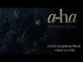 A-Ha - Hunting High and Low (Dark Symphonic Metal COVER / Female Singer)