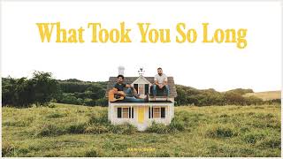 Dan + Shay - What Took You So Long (Audio)