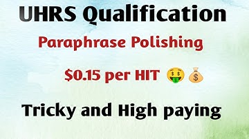 Paraphrase Polishing | Paraphrase UHRS | Paraphrase Polishing Qualification