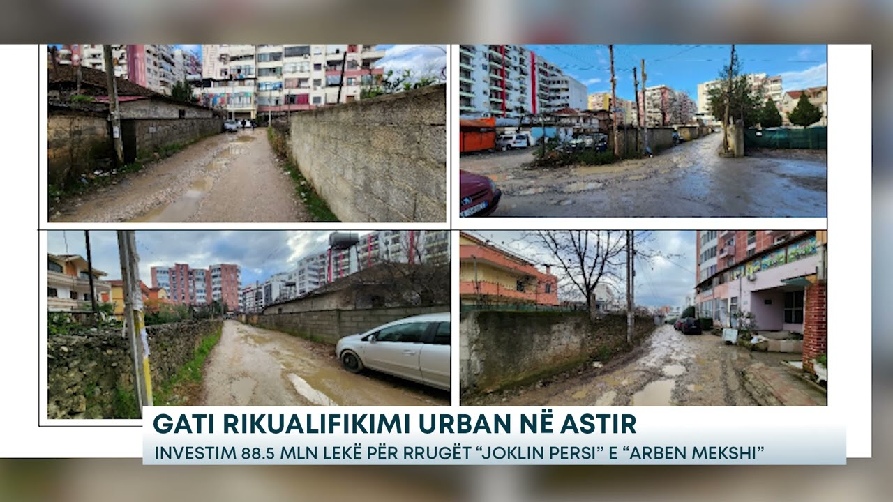 Gati rikualifikimi urban në Astir/Investim 88.5 mln lekë për rrugët “Joklin Persi” e “Arben Mekshi”