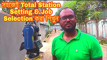 How To Total Station Setting Bangla & How To New Job Selection Bangla