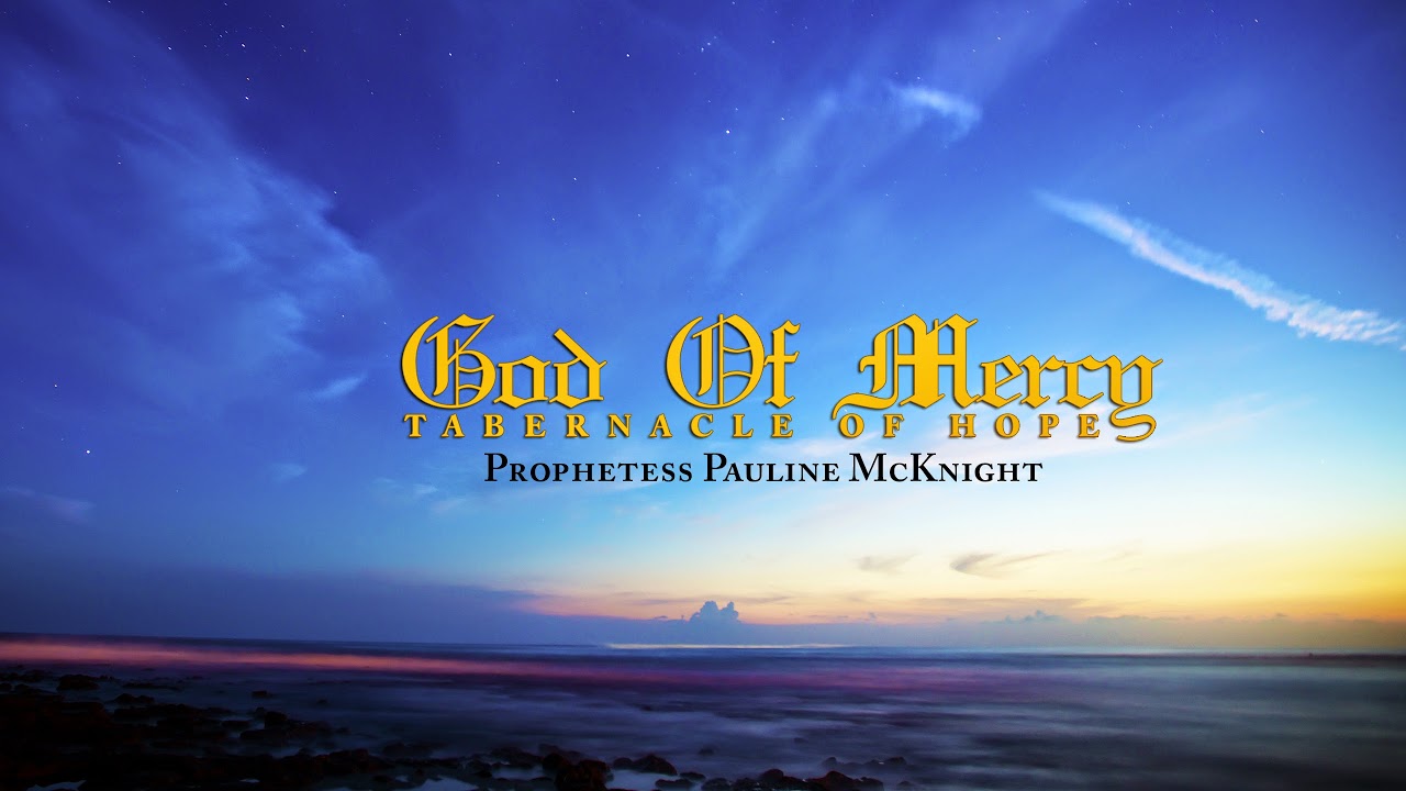 God Of Mercy Tabernacle of Hope