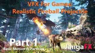 UE4 VFX For Games: Realistic Fireball Projectile - Part 1