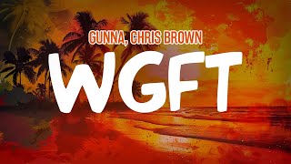 Download Lagu Gunna, Chris Brown - WGFT (Remix) (Lyric Video) MP3