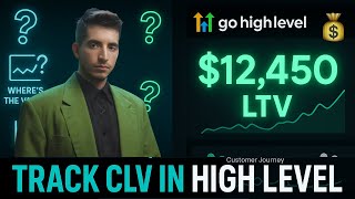 How to Automatically Track Customer Lifetime Value in HighLevel