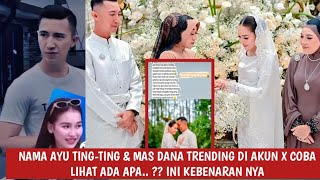 NAMA AYU TING-TING & MAS DANA TRENDING DI AKUN X COBA LIHAT ADA APA.. ?? INI KEBENARAN NYA