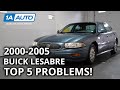 Top 5 Problems Buick LeSabre Sedan 8th Generation 2000-05