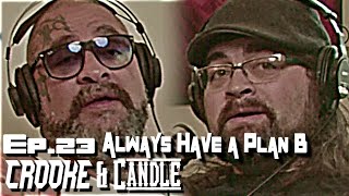 Always have a Plan B | Crooke & Candle Ep.23