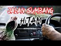 Jalan Sumbang Hitam #KupiKupiSeram