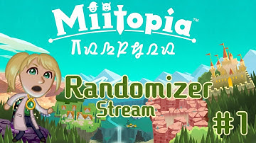 Miitopia but its RANDOMIZED! (Stream Vod #1)