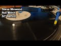 Steve Winwood - Roll With It [12&quot; Remix] (1988)