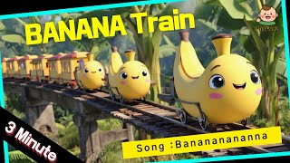 Banana Train Song for Kids – Cute 3D Cartoon  | Banana Banana!