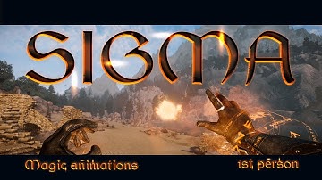 Sigma - Magic animations - 1st person - Skyrim mod (RELEASED)