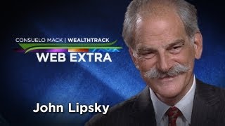 WealthTrack Extra - John Lipsky on financial Armageddon