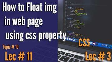 HTML5 Images Part 2 || Css Float || HTML and CSS lectures for beginners in Hindi/Urdu
