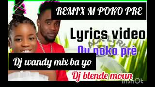 REMIX M POKO PRE DJ WANDY MIX BLENDE MOUN