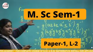 M.Sc Sem-1 Paper -1 Lecture -2, Foundation course in modern algebra, Basic definition