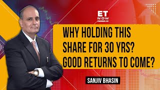 Sanjiv Bhasin Stock Holding: Owned This Stock For 30 Years, Still It's A Blue-Chip Gem..