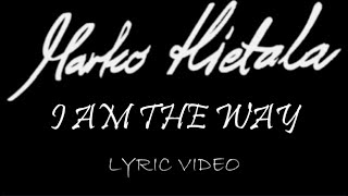 Watch Marko Hietala I Am The Way video