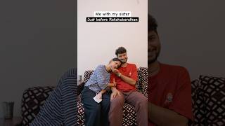 Me with My Sister just before Rakshabandhan🤣 #rakshabandhan #comedy #siblings #funny