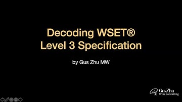 Decoding the WSET Level 3 Award in Wines Specification