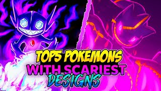 TOP5 Pokemons With Scariest Designs😰😱 || PokeUltra D || TOP5 Video