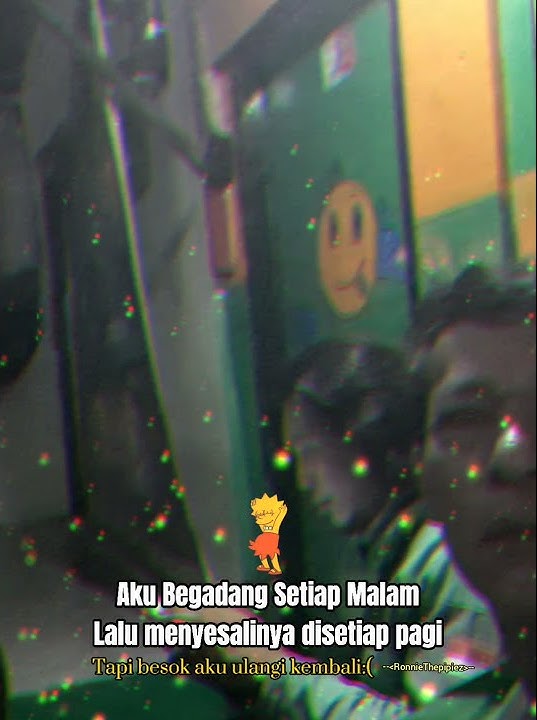 STORY WA // BEGADANG