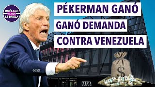 PEKERMAN GANÓ DEMANDA EN FIFA CONTRA VENEZUELA / FVF DEBE PAGAR CASI TRES MILLONES DE DÓLARES / FIFA