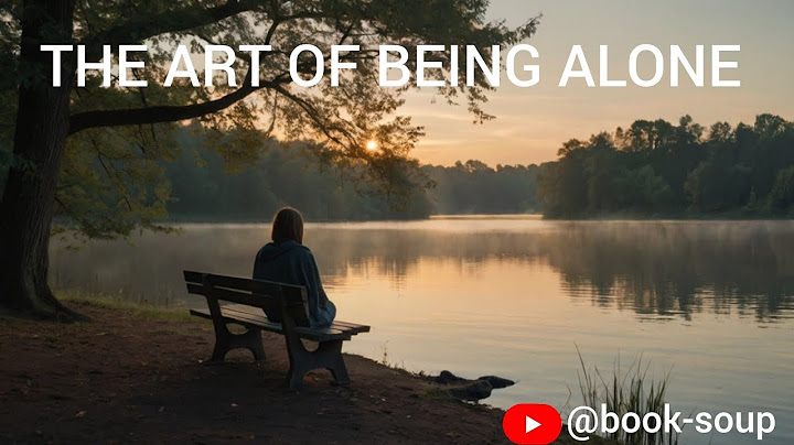 THE ART OF BEING ALONE by Renuka Gavrani,  "Alone, not lonely— Discover the power in solitude."