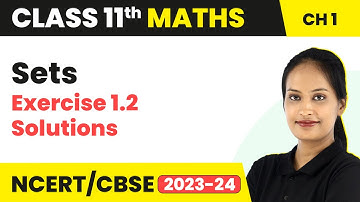 Sets - Exercise 1.2 Solutions | Class 11 Maths Chapter 1 | 2023-24