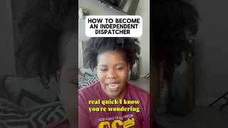 How to Become an Independent Dispatcher