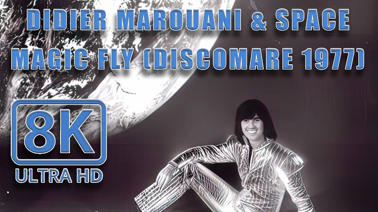 DIDIER MAROUANI & SPACE * Magic Fly * 1977 * 8K YouTube