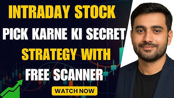 Intraday Trading Secrets: How to Pick Winning Stocks Daily With Free Scanner | Intraday Trading 